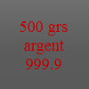 500 grs argent pur